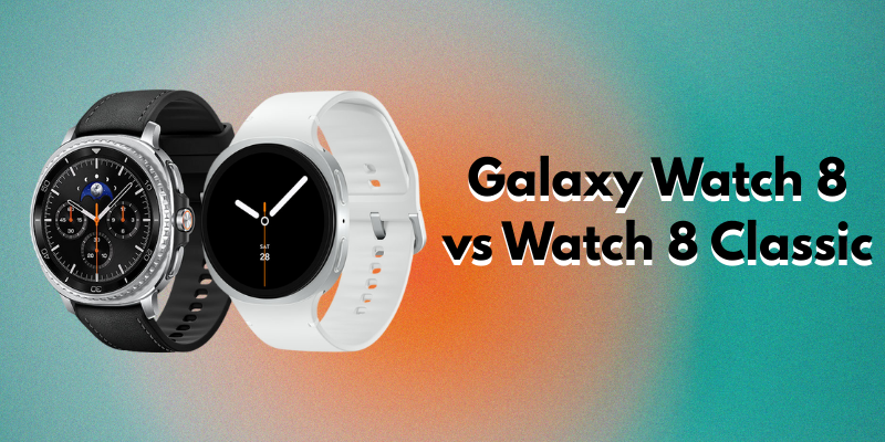 Galaxy Watch 8 vs Classic: Which Samsung Watch Should You Buy?